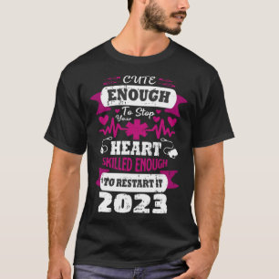 Schattig genoeg om je hart te stoppen Verpleegkund T-shirt