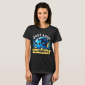 schattig gewoon blijven zwemmen t-shirt (Voorkant volledig)