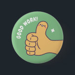 Schattig Goed Werk Duim Omhoog Hand Ronde Button 5,7 Cm<br><div class="desc">Een krabbel van een hand met duim omhoog en een glimlachende duim met het onderschrift "Goed Werk!" Bekijk de hele serie!</div>
