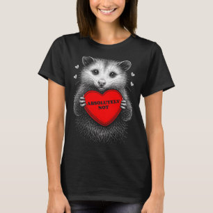 Schattig Grappige Opossum Absoluut Niet Anti T-shirt