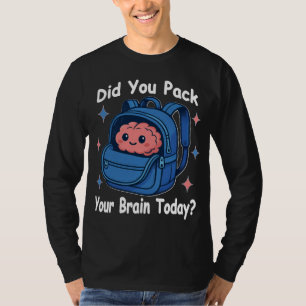 Schattig “Heb je vandaag je brein ingepakt?” Herse T-shirt