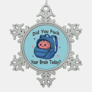 Schattig “Heb je vandaag je brein ingepakt?” Herse Tin Sneeuwvlok Ornament