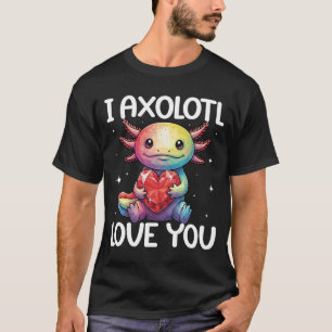 Schattig Ik Axolotl Hou Van Jou Grappige Axolotl L T-shirt