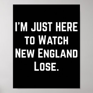 Schattig Ik ben hier alleen maar om New England te Poster