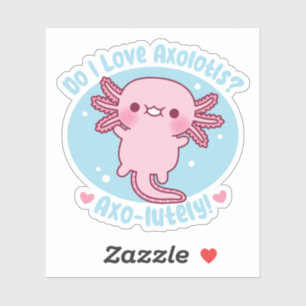 Schattig Ik hou van axolotls Axo-luutig grappige w Sticker