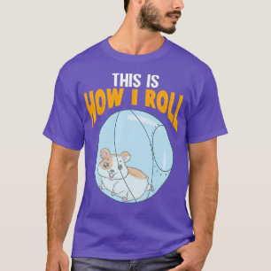 Schattig is dit hoe ik Hamster Pun kan rollen T-shirt