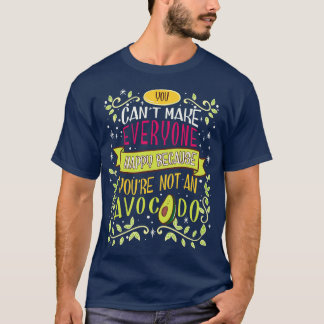 Schattig Je Kunt Niet Iedereen Gelukkig Maken Je B T-shirt