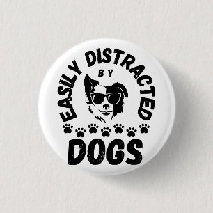 Schattig Laat zich gemakkelijk afleiden door honde Ronde Button 3,2 Cm