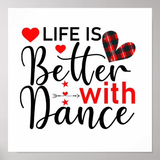 Schattig "Leven is beter met dans" voor dansers Poster (Voorkant)