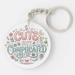 Schattig maar Gecompliceerd   Grappige Spreuk Sleutelhanger