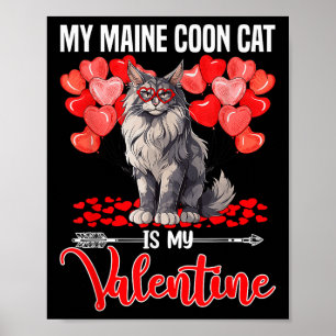Schattig Mijn Maine Coon Kat Is Mijn Valentijn Val Poster