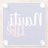 schattig, nautisch NAUTI LIFE-script op marineblau Glazen Onderzetter (Achterkant)