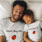 Schattig niet bug me dame bug kleur t-shirt