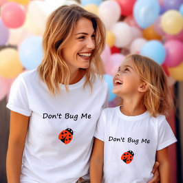 Schattig niet bug me dame bug kleur t-shirt