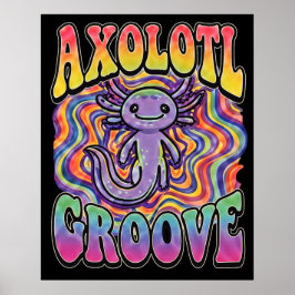 Schattig Retro Axolotl Groove het leven is goed re Poster