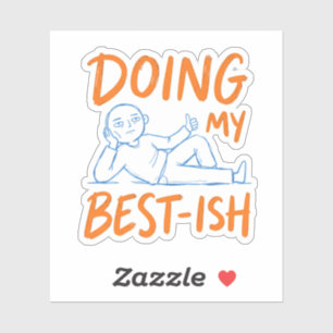 Schattig Sarcasmeleven Doe Mijn Best-e Figuurontwe Sticker