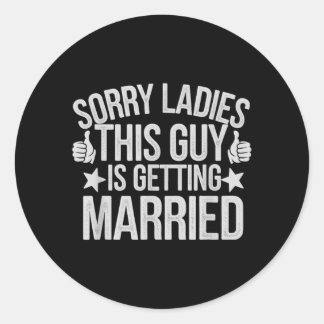 Schattig Sorry Dames Man Gaat Trouwen Bruid Ies Ronde Sticker