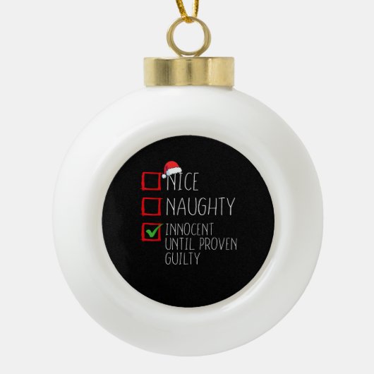 Schattig Stout Onschuldig Totdat Het Anders Beweze Keramische Bal Ornament (Voorkant)