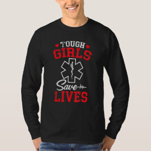 & Schattig Tough Girls redt levens Emt Paramedic T-shirt