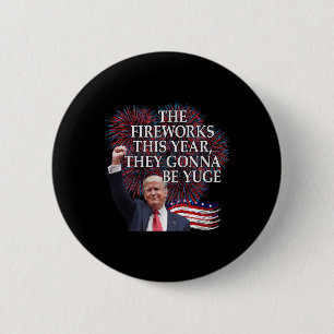 Schattig Trump 4 juli Vuurwerk Gaat Enorm Worden A Ronde Button 5,7 Cm