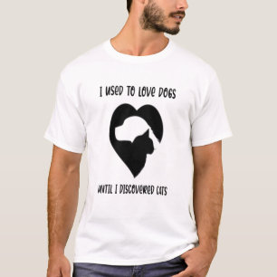 Schattig van honden tot ik katten ontdekte t-shirt