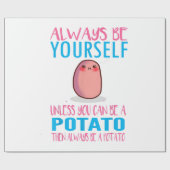 Schattig Wees altijd jezelf tenzij een aardappel k Cadeaupapier (Vlak)