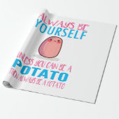 Schattig Wees altijd jezelf tenzij een aardappel k Cadeaupapier (Uitgerold)