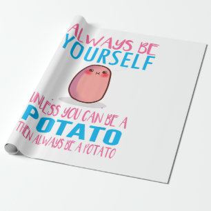 Schattig Wees altijd jezelf tenzij een Aardappel K Cadeaupapier