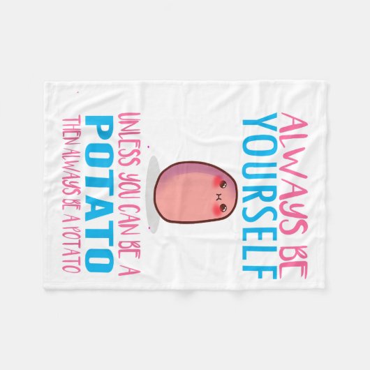 Schattig Wees altijd jezelf tenzij een aardappel k Fleece Deken (Voorkant (Horizontaal))