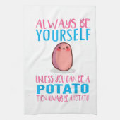 Schattig Wees altijd jezelf tenzij een aardappel k Theedoek (Verticaal)