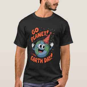 Schattige Aardedag 2025 Ga naar Planeet Het is je T-shirt