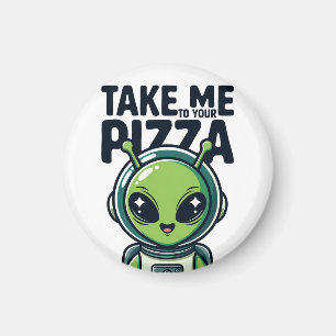 Schattige Alien Breng Me Naar Je Pizza Astronaut Magneet