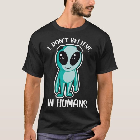 Schattige Alien Ik geloof niet in Mensen T-shirt (Voorkant)