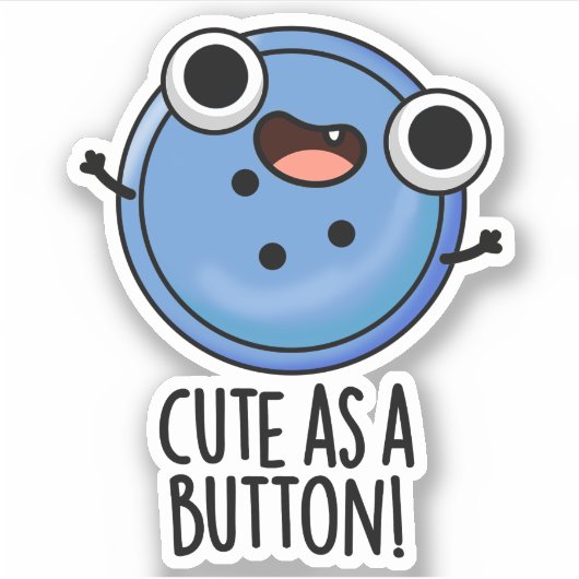 Schattige als een Button grappige naaiwoordspeling Sticker (Voorkant)