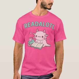Schattige Axolotl Een boek lezen Readalotl Funny P T-shirt