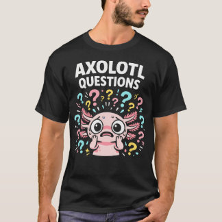 Schattige Axolotl Vragen Voor Waterdieren T-shirt