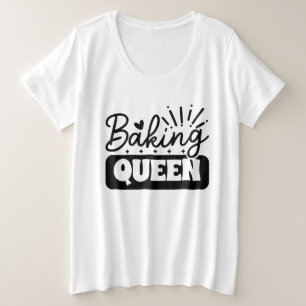 Schattige bakken queen word art grote maat t-shirt