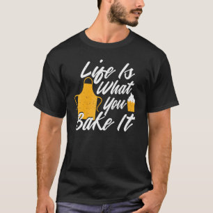 Schattige bakkersleven is wat je het bakt - bakken t-shirt