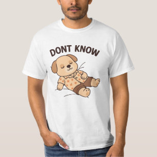 Schattige Beer Grappig Quote - Weet niet Lui Mood T-shirt