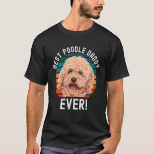 Schattige beste poedel papa ooit vader hond huisdi t-shirt