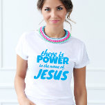 Schattige blauw Script Jesus scripture T-shirt<br><div class="desc">Er is Macht in de naam van Jezus T-Shirt</div>