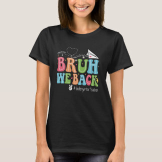 Schattige Bruh We Back Kindergarten Teacher Terug T-shirt