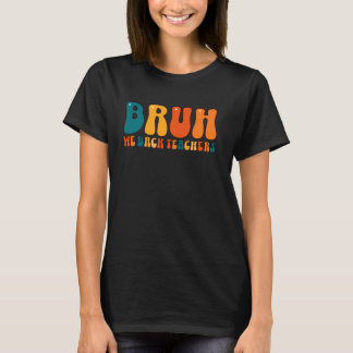 Schattige Bruh We Back Teachers Back to School Tea T-shirt