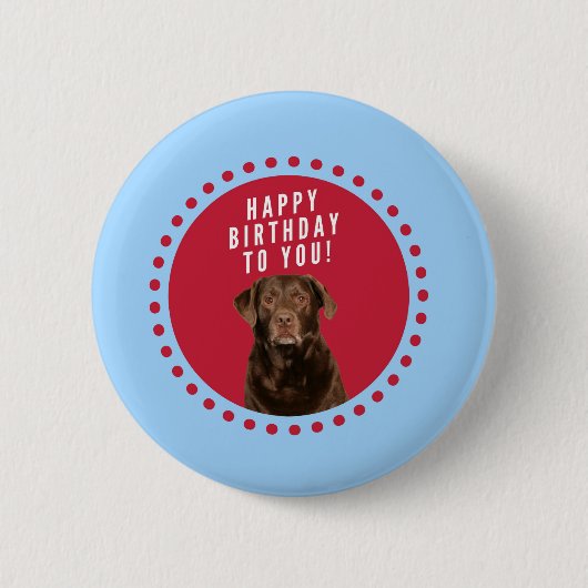 Schattige bruin labrador retriever dog happy birth ronde button 5,7 cm (Voorkant)