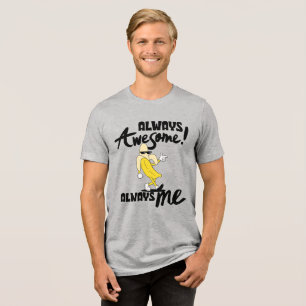 Schattige Cartoon Chic Altijd Geweldig Altijd Mij Tri-Blend Shirt