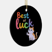 Schattige Cat Best of Luck: Spread Fun en Feline G Keramisch Ornament (Rechts)