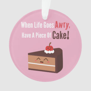 Schattige chocoladetaart Funny Quote Eetgrap Ornament