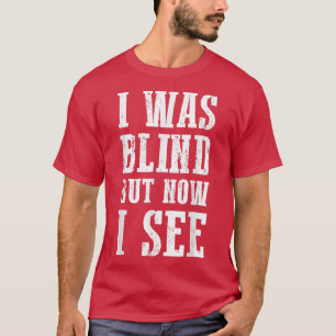Schattige christelijke Bijbelvers citaten Ik was b T-shirt