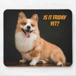 Schattige Corgi Puppy Muismat. Is het al vrijdag? Muismat