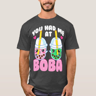 Schattige dat je me bij Boba Kawaii Bubble Tea had T-shirt